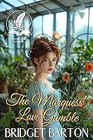 Algopix Similar Product 12 - The Marquess Love Gamble A Historical