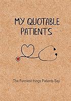 Algopix Similar Product 16 - My Quotable Patients  The Funniest