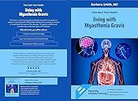 Algopix Similar Product 7 - Living With Myasthenia Gravis Take