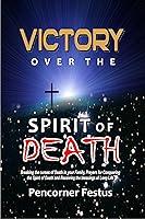 Algopix Similar Product 6 - VICTORY OVER THE SPIRIT OF DEATH