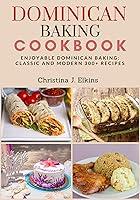 Algopix Similar Product 19 - Dominican Baking Cookbook Enjoyable