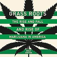 Algopix Similar Product 5 - Grass Roots The Rise and Fall and Rise