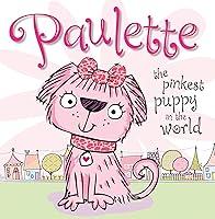 Algopix Similar Product 9 - Paulette the Pinkest Puppy in the World