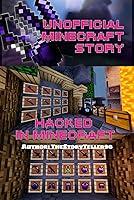 Algopix Similar Product 13 - Unofficial Minecraft Story  Hacked in