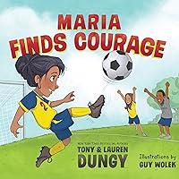 Algopix Similar Product 11 - Maria Finds Courage A Team Dungy Story