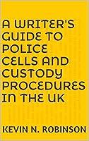 Algopix Similar Product 19 - A Writers Guide to Police Cells and