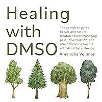 Algopix Similar Product 11 - Healing with DMSO The Complete Guide