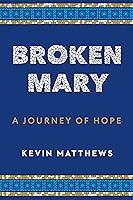 Algopix Similar Product 11 - Broken Mary A Journey of Hope English