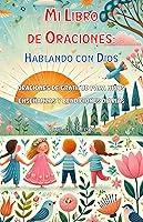 Algopix Similar Product 15 - Mi Libro de Oraciones Hablando con