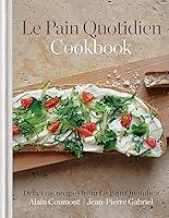 Algopix Similar Product 2 - Le Pain Quotidien Cookbook