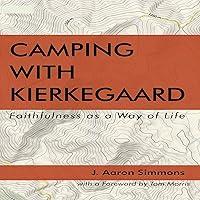 Algopix Similar Product 3 - Camping with Kierkegaard Faithfulness