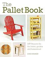 Algopix Similar Product 15 - The Pallet Book DIY Projects for the