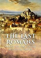 Algopix Similar Product 19 - The Last Romans A Brief History of the