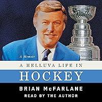 Algopix Similar Product 2 - A Helluva Life in Hockey: A Memoir