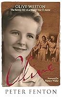 Algopix Similar Product 1 - Olive Weston the Heroic Life of A WWII