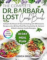 Algopix Similar Product 19 - THE COMPLETE DR BARBARA LOST COOKBOOK