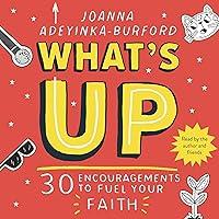 Algopix Similar Product 7 - Whats Up 30 Encouragements to Fuel