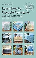 Algopix Similar Product 19 - Learn to Upcycle Furniture and Live