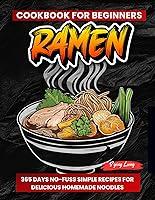 Algopix Similar Product 16 - Ramen Cookbook for Beginners 365 Days