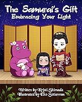 Algopix Similar Product 14 - The Samurais Gift Embracing Your Light