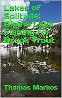 Algopix Similar Product 13 - Lakes of Solitude Alpine Lake Fishing