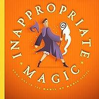 Algopix Similar Product 16 - Inappropriate Magic Magic of Magic