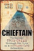 Algopix Similar Product 13 - Chieftain Victorian True Crime through