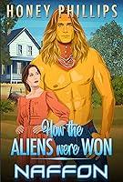 Algopix Similar Product 8 - Naffon (How the Aliens Were Won Book 3)