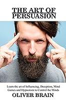 Algopix Similar Product 19 - The art of Persuasion Learn the art of