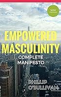 Algopix Similar Product 17 - EMPOWERED MASCULINITY The Complete