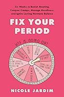 Algopix Similar Product 7 - Fix Your Period Six Weeks to Banish