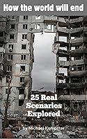 Algopix Similar Product 16 - How the World Will End 25 Real