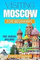 Algopix Similar Product 4 - VISITING MOSCOW FOR BEGINNERS Discover