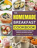 Algopix Similar Product 5 - The Homemade Breakfast Cookbook A