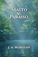 Algopix Similar Product 14 - ASALTO AL PARAÍSO (Spanish Edition)