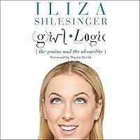 Algopix Similar Product 12 - Girl Logic: The Genius and the Absurdity