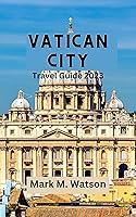 Algopix Similar Product 9 - VATICAN CITY TRAVEL GUIDE 2023 Unveil