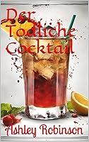 Algopix Similar Product 7 - Der Todliche Cocktail (German Edition)