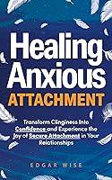 Algopix Similar Product 13 - Healing Anxious Attachment Transform