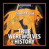 Algopix Similar Product 9 - True Werewolves of History From