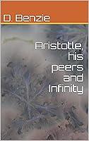 Algopix Similar Product 12 - Aristotle, his peers and Infinity