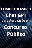 Algopix Similar Product 12 - Como Utilizar o Chat GPT para Aprovao