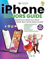 Algopix Similar Product 15 - iPHONE SENIORS GUIDE The StepbyStep