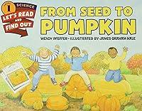Algopix Similar Product 16 - From Seed to Pumpkin A Fall Book for
