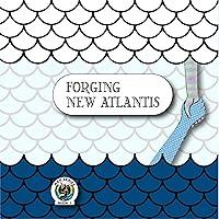 Algopix Similar Product 18 - Forging New Atlantis (M&H Series Book 1)