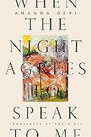 Algopix Similar Product 8 - When the Night Agrees to Speak to Me