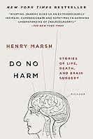 Algopix Similar Product 18 - Do No Harm Stories of Life Death and