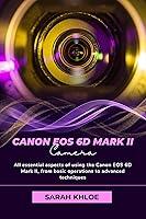 Algopix Similar Product 6 - Canon EOS 6D Mark II All essential