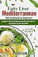 Algopix Similar Product 8 - Fatty Liver Mediterranean Diet Cookbook