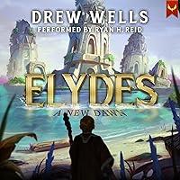 Algopix Similar Product 13 - Elydes: A New Dawn: A LitRPG Adventure